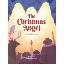 The Christmas Angel: A Story About Being Lost and Finding Hope, (Hardcover)