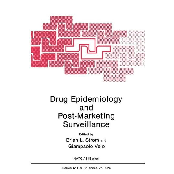 NATO Science Series A: Drug Epidemiology and Post-Marketing Surveillance, Book 224, (Paperback)