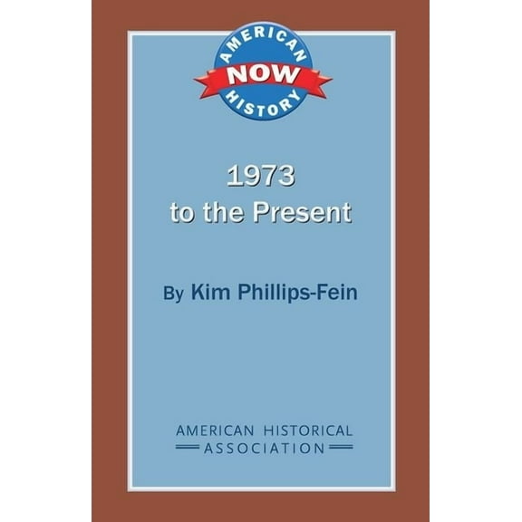 American History Now 1973 to the Present, (Paperback)