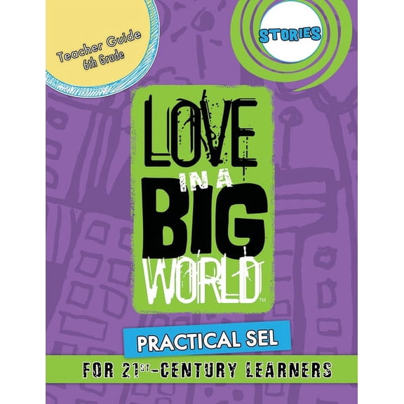Love In A Big World: Teacher Guide 6th Grade - Stories Series, (Paperback)