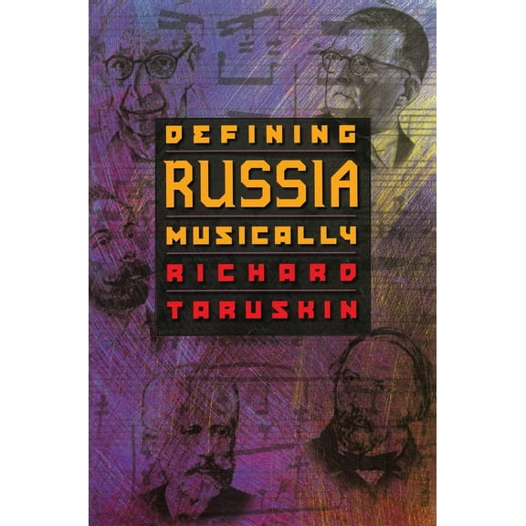 Defining Russia Musically: Historical and Hermeneutical Essays, (Paperback)