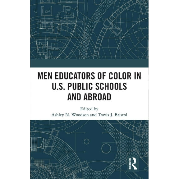 Men Educators of Color in U.S. Public Schools and Abroad, (Paperback)