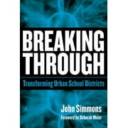 Breaking Through: Transforming Urban School Districts [Paperback - Used]
