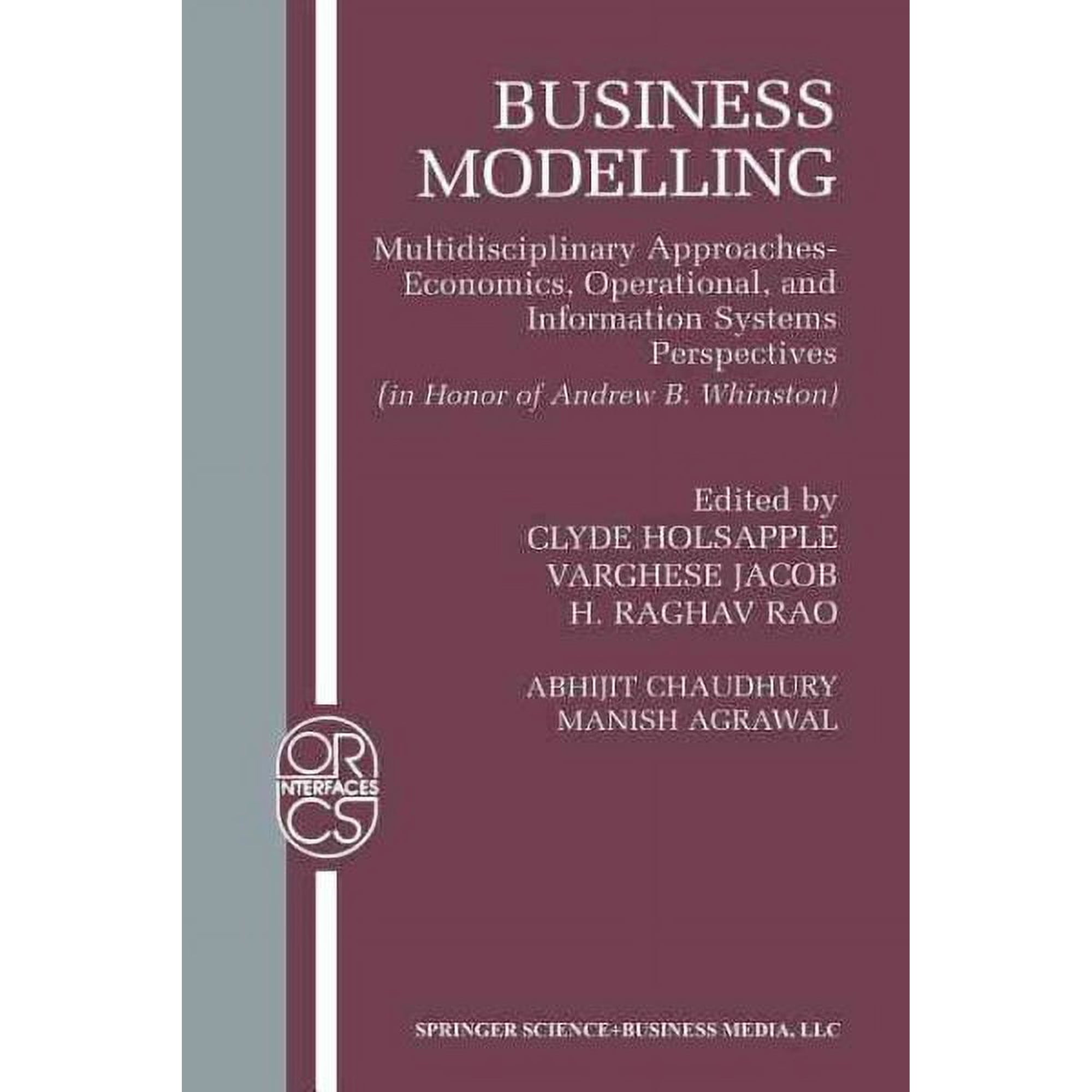 Operations Research/Computer Science Interfaces: Business Modelling: Multidisciplinary Approaches Economics Operational and Information Systems Perspectives (Paperback)