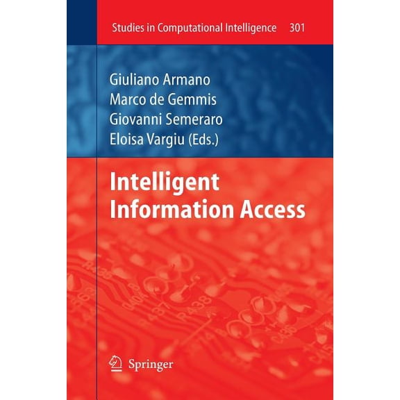 Studies in Computational Intelligence Intelligent Information Access, Book 301, (Paperback)