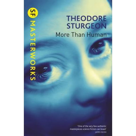 Pre-Owned More Than Human (S.F. Masterworks) (Paperback) 1857988523 9781857988529
