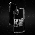 thumbnail image 6 of DistinctInk Clear Case for Apple iPhone 15 Pro MAX (6.7" Screen) - Eat Big Lift Big Get Big, 6 of 9