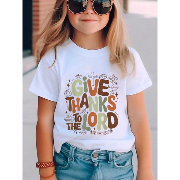 Give Thanks To The Lord Christian Thanksgiving Toddler Kids Cotton Graphic Tee Comfortable boys girls T-Shirt
