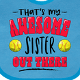 thumbnail image 4 of Inktastic That's My Awesome Sister out There with Softballs Boys or Girls Baby Bib, 4 of 4