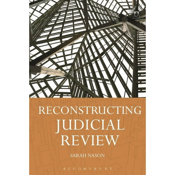 Reconstructing Judicial Review, (Hardcover)