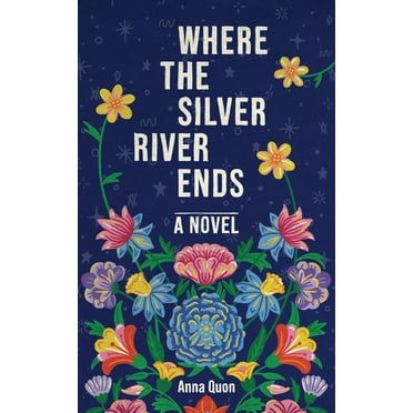 Where the Silver River Ends Anna Quon (Paperback)