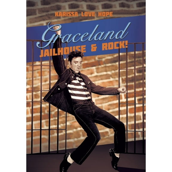 Graceland Jailhouse & Rock! (Hardcover)