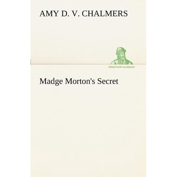Madge Morton's Secret, (Paperback)