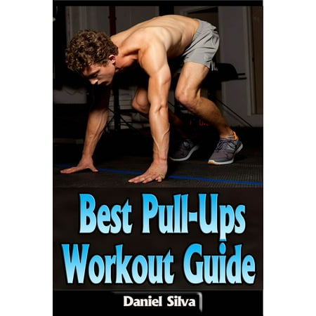 Best Pull-Ups Workout Guide - eBook (Jenna Haze Best Workout)