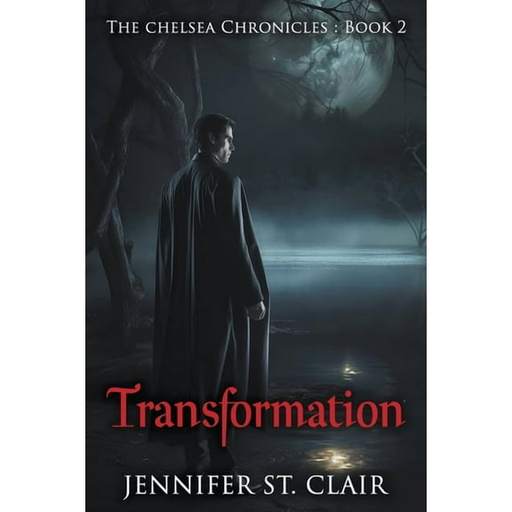 The Chelsea Chronicles Transformation, Book 2, (Paperback)