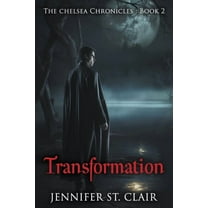 The Chelsea Chronicles Transformation, Book 2, (Paperback)