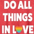 thumbnail image 3 of Instant Message - Do All Things in Love - LGBT Pride Ally - Women's Short Sleeve Graphic T-Shirt, 3 of 6