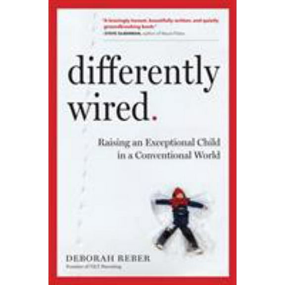 Pre-Owned Differently Wired: Raising an Exceptional Child in a Conventional World (Hardcover) 1523502126 9781523502127