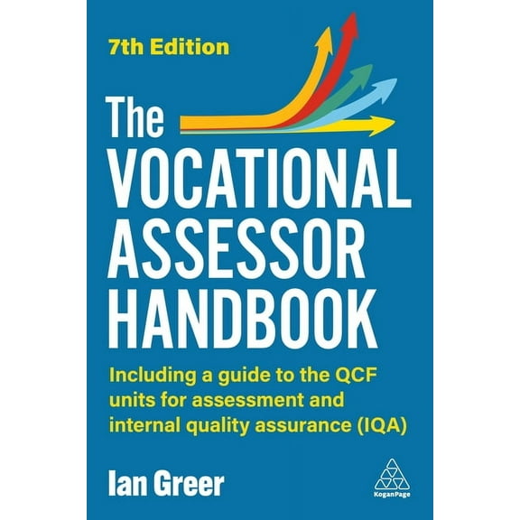 The Vocational Assessor Handbook: Including a Guide to the Qcf Units for Assessment and Internal Quality Assurance (Iqa), (Paperback)