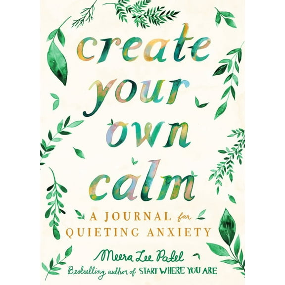 Create Your Own Calm: A Journal for Quieting Anxiety (Paperback)