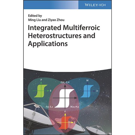 Integrated Multiferroic Heterostructures and Applications, (Hardcover)