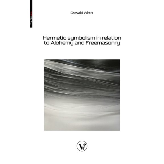 Hermetic symbolism in relation to Alchemy and Freemasonry, (Paperback)