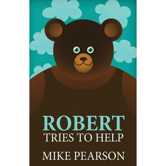 Robert Tries To Help, (Paperback)
