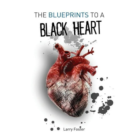 The Blueprints to a Black Heart (Paperback)