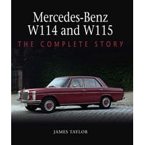 Mercedes-Benz W114 and W115: The Complete Story, (Hardcover)