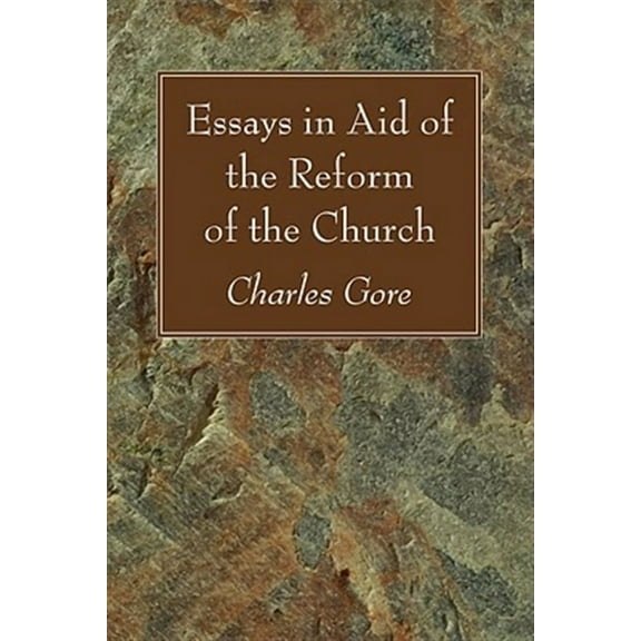 Essays in Aid of the Reform of the Church (Paperback)