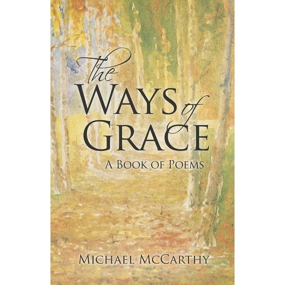 The Ways of Grace : A Book of Poems (Paperback)
