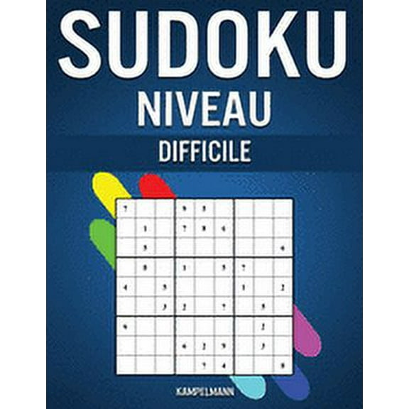 Sudoku Niveau Difficile: 600 Sudoku Extrêmement Difficiles pour Adultes avec Solutions (Paperback)