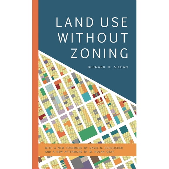 Mercatus Center at George Mason Universi Land Use without Zoning, (Hardcover)