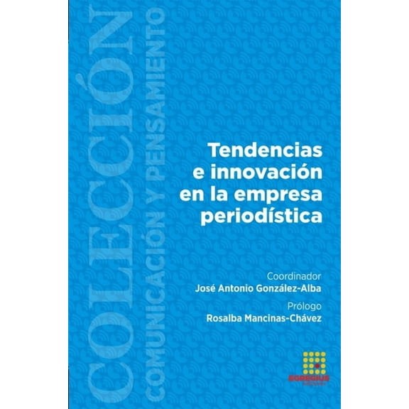 Tendencias e innovación en la empresa periodística (Paperback)