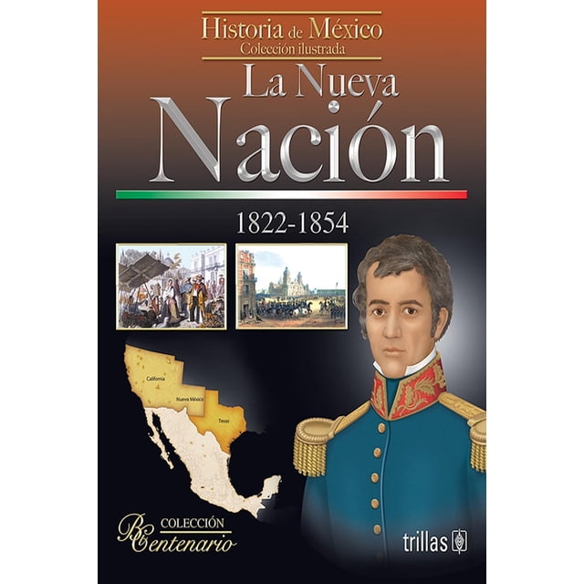 La Nueva Nación. 1822-1854