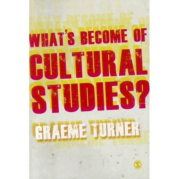 What′s Become of Cultural Studies?, (Paperback)