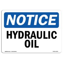 OSHA Notice Signs - Hydraulic Oil | Decal | Protect Your Business, Construction Site, Warehouse & Shop Area | Made in the USA