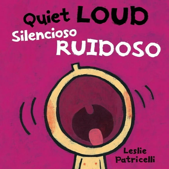 Quiet Loud Silencioso ruidoso (Board Book)