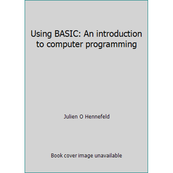 Pre-Owned Using BASIC: An introduction to computer programming (Paperback) 0871502488 9780871502483