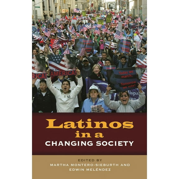 Latinos in a Changing Society, (Hardcover)