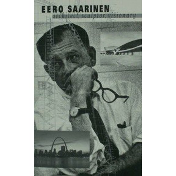 Pre-Owned Eero Saarinen: Architect, Sculptor And Visionary, 9780931056161, 0931056160, Paperback,