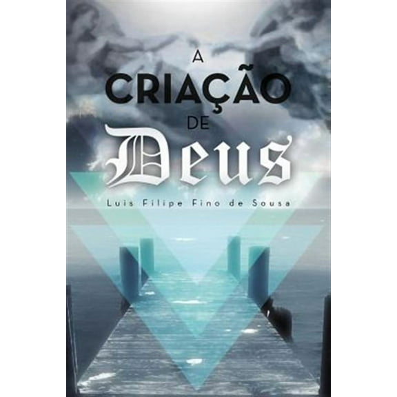 A Criação de Deus: O Primogénito e o Verbo (Paperback)