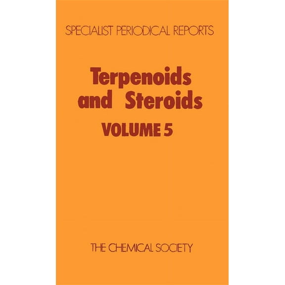 Specialist Periodical Reports - Terpenoi Terpenoids and Steroids: Volume 5, Book 5, (Hardcover)