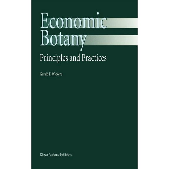 Economic Botany: Principles and Practices, (Hardcover)