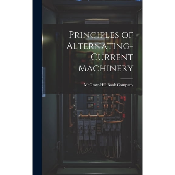Principles of Alternating-Current Machinery (Hardcover)