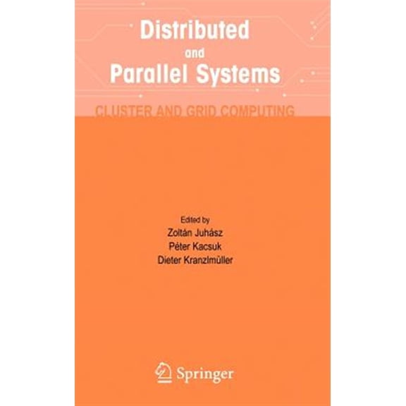 Pre-Owned The Springer International Engineering a Distributed and Parallel Systems: Cluster and Grid Computing, Book 777, (Hardcover)