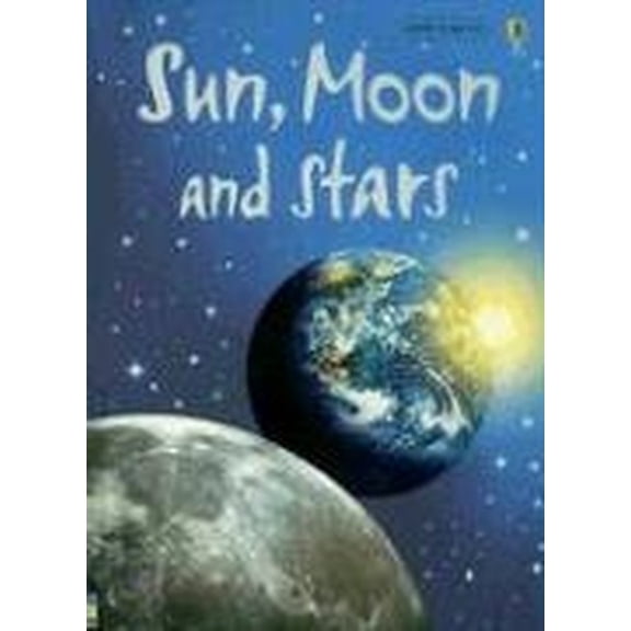 Pre-Owned Sun, Moon And Stars, Level 2: Internet Referenced (Beginners Nature - New Format) (Hardcover) 0794513999 9780794513993