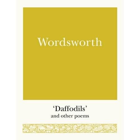 Wordsworth : 'Daffodils' and Other Poems