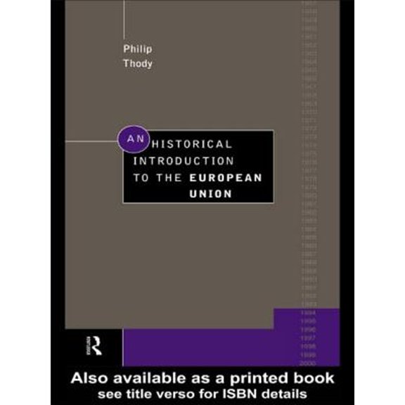 Pre-Owned An Historical Introduction to the European Union, (Paperback)