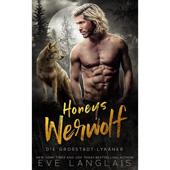Die GroÃstadt-Lykaner Honeys Werwolf, Book 3, (Paperback)